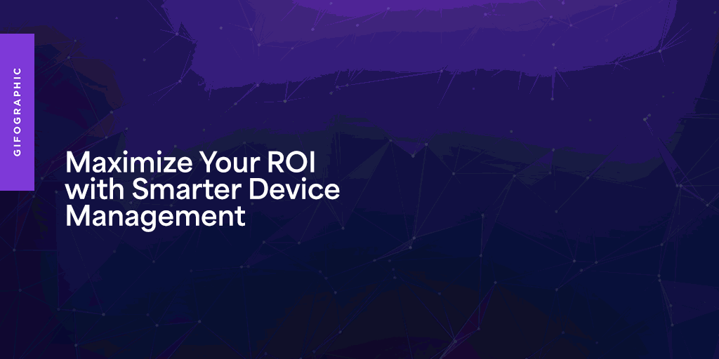 Device Lifecycle Management that Pays for Itself